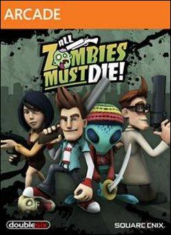 All Zombies Must Die!  (Xbox 360 Arcade) by Microsoft Box Art