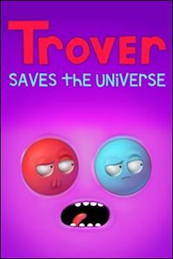 Trover Saves the Universe (Xbox One) by Microsoft Box Art