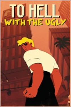To Hell With The Ugly (Xbox One) by Microsoft Box Art