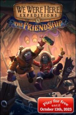 We Were Here Expeditions: The FriendShip (Xbox One) by Microsoft Box Art
