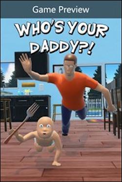 Who's Your Daddy?! (Xbox One) by Microsoft Box Art